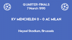 UCL 1990 - KV Menchelen Milan -quarterfinals - first leg scoreboard