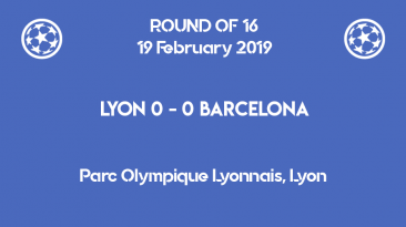 Lyon vs Barcelona nil-nil in the first leg of Champions League 2019 round of 16